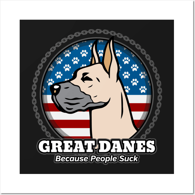 Great Danes Because People Suck Wall Art by RadStar